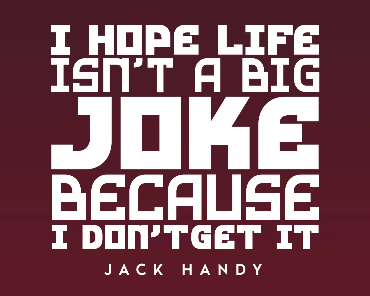 Quote of the week Rusty 1280X1024